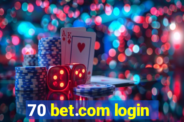 70 bet.com login